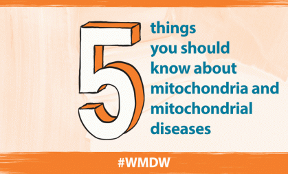 Orange banner with the title '5 things you should know about mitochondria and mitochondrial diseases'