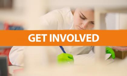 Image is of a researcher with bright green gloves on filling out a form. Over the top is an orange banner that says 'Get Involved' in capitalised white font
